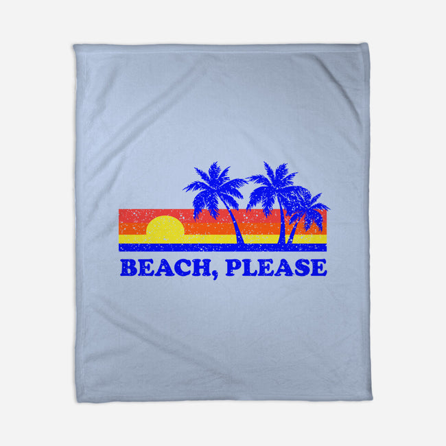 Beach, Please-none fleece blanket-dumbshirts