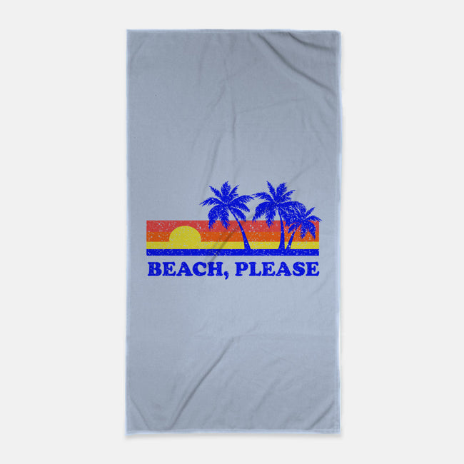 Beach, Please-none beach towel-dumbshirts