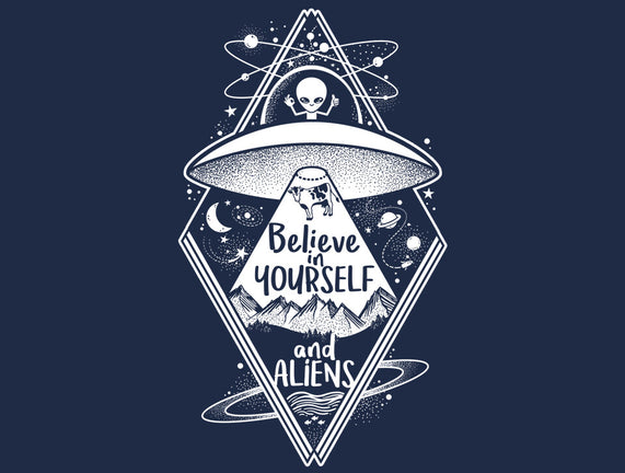 Believe in Yourself and Aliens