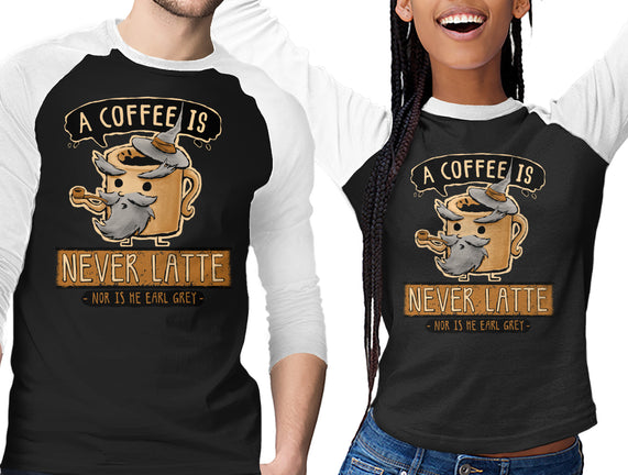 A Coffee is Never Latte