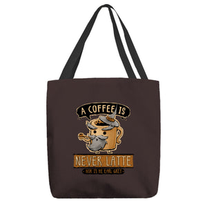 A Coffee is Never Latte
