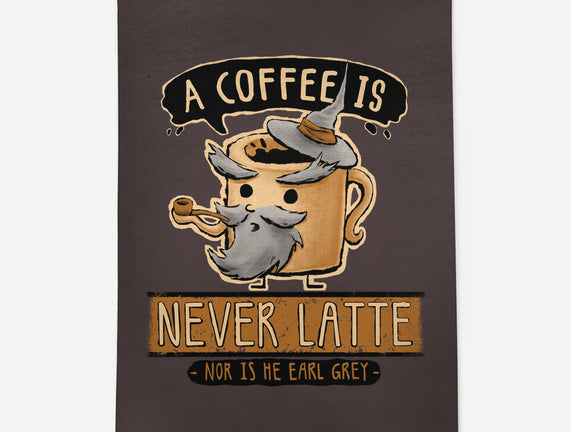 A Coffee is Never Latte