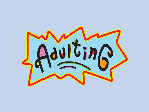 Adulting