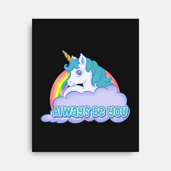 Always Be You-none stretched canvas-Ellador