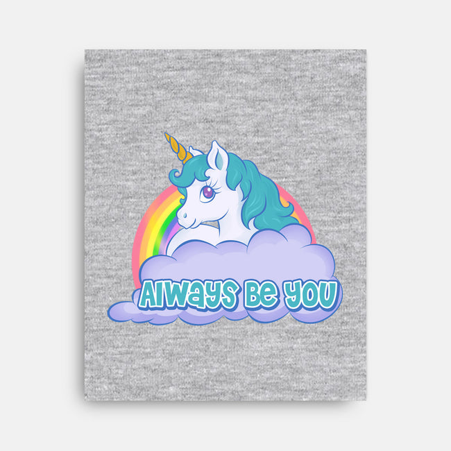 Always Be You-none stretched canvas-Ellador