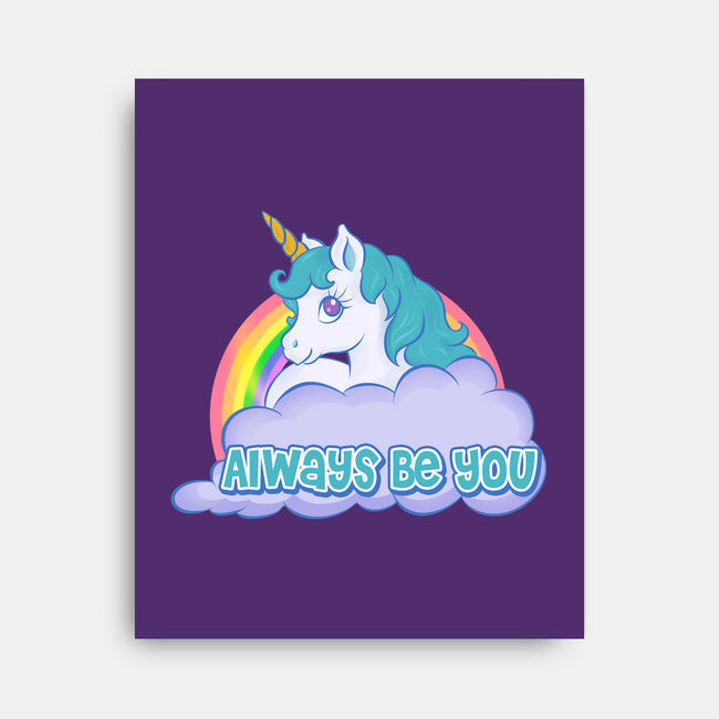 Always Be You-none stretched canvas-Ellador