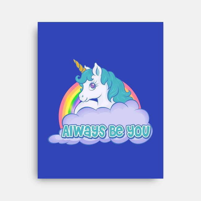 Always Be You-none stretched canvas-Ellador