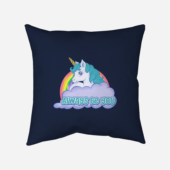 Always Be You-none removable cover w insert throw pillow-Ellador