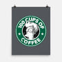 100 Cups of Coffee-none matte poster-Barbadifuoco