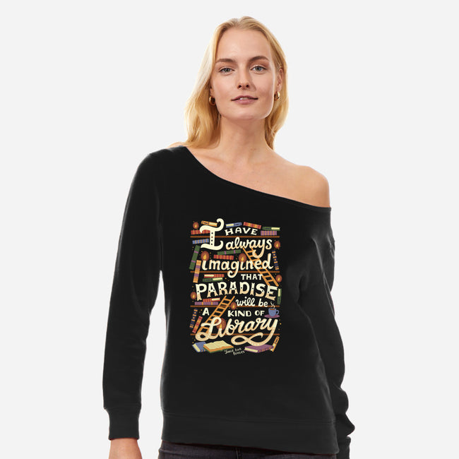 Library is Paradise-womens off shoulder sweatshirt-risarodil