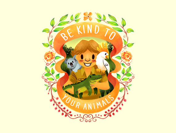 Be Kind to Your Animals