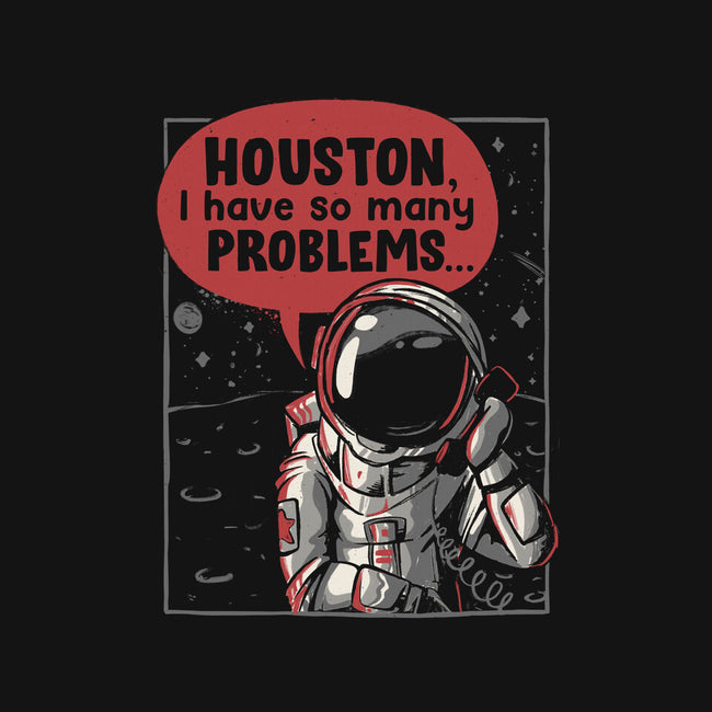Houston, I Have So Many Problems-unisex baseball tee-eduely