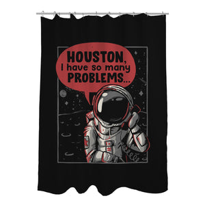 Houston, I Have So Many Problems