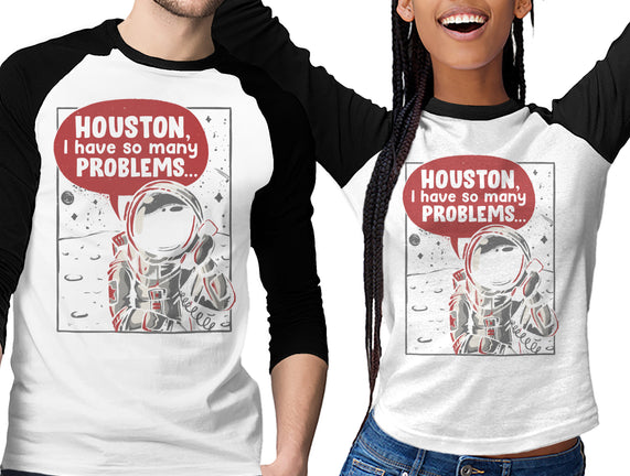 Houston, I Have So Many Problems