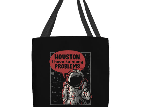 Houston, I Have So Many Problems