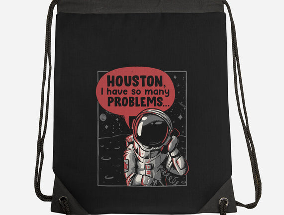 Houston, I Have So Many Problems