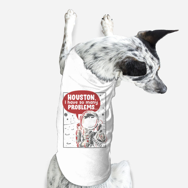 Houston, I Have So Many Problems-dog basic pet tank-eduely