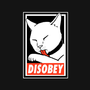 DISOBEY!