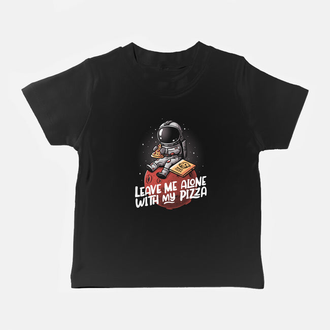 Leave Me Alone With My Pizza-baby basic tee-eduely