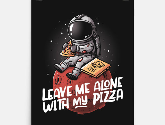 Leave Me Alone With My Pizza