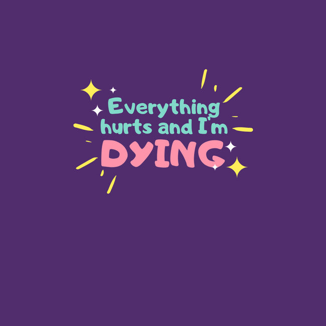 Everything Hurts & I'm Dying-none beach towel-glitterghoul
