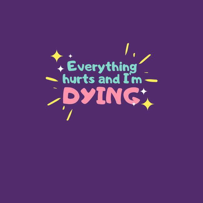 Everything Hurts & I'm Dying-none matte poster-glitterghoul