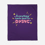 Everything Hurts & I'm Dying-none fleece blanket-glitterghoul