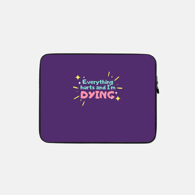 Everything Hurts & I'm Dying-none zippered laptop sleeve-glitterghoul