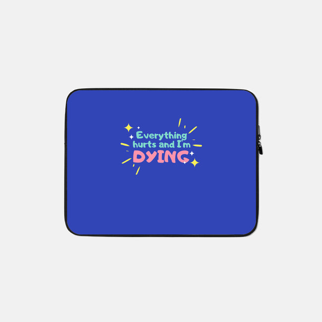 Everything Hurts & I'm Dying-none zippered laptop sleeve-glitterghoul
