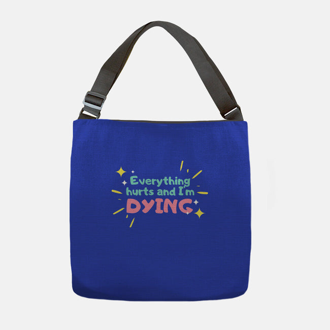 Everything Hurts & I'm Dying-none adjustable tote-glitterghoul