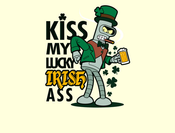 Kiss My Lucky Irish Ass