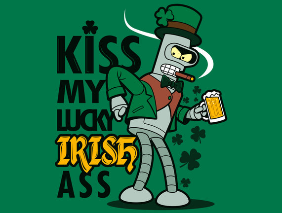 Kiss My Lucky Irish Ass