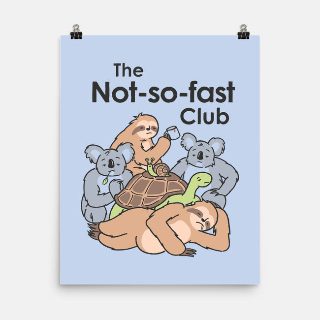 The Not So Fast Club-none matte poster-Gamma-Ray