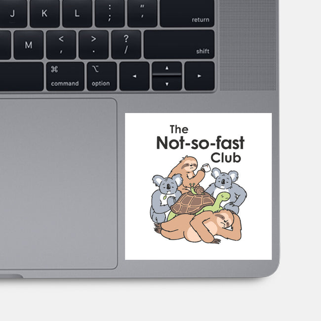 The Not So Fast Club-none glossy sticker-Gamma-Ray