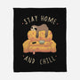 Stay Home And Chill-none fleece blanket-vp021