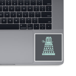 Self Isolate!