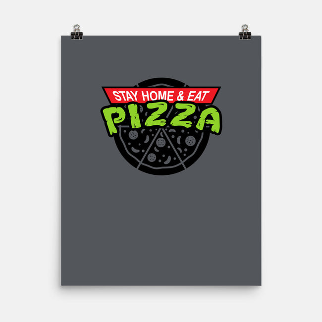 Stay Home and Eat Pizza-none matte poster-Boggs Nicolas