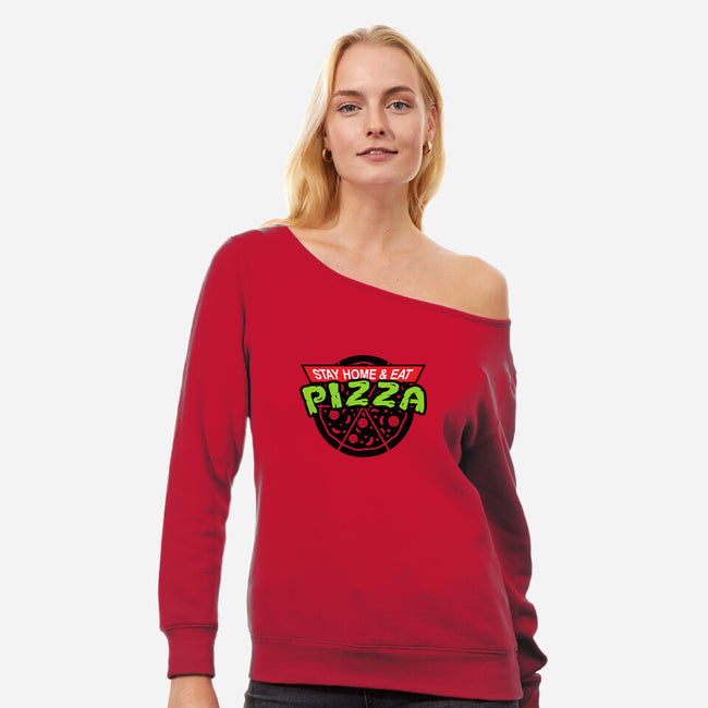 Stay Home and Eat Pizza-womens off shoulder sweatshirt-Boggs Nicolas
