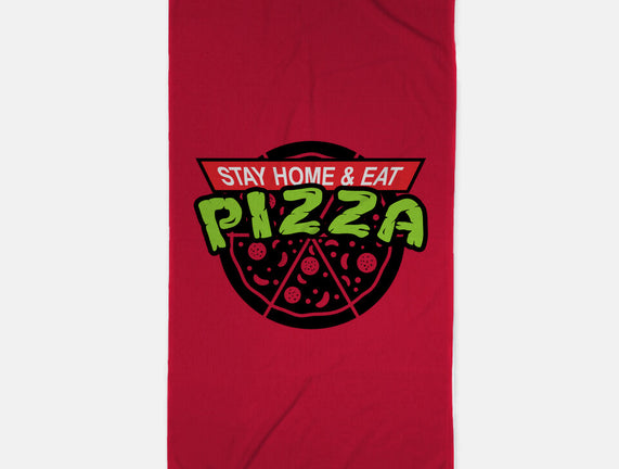Stay Home and Eat Pizza