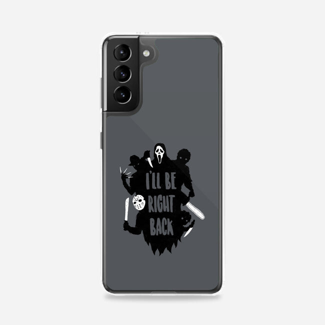 I'll Be Right Back-samsung snap phone case-DinoMike