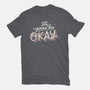 It's Gonna be Okay-unisex basic tee-eduely