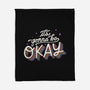 It's Gonna be Okay-none fleece blanket-eduely