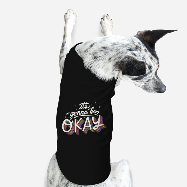 It's Gonna be Okay-dog basic pet tank-eduely