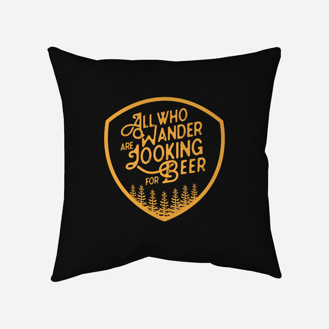 All Who Wander are Looking for Beer-none removable cover w insert throw pillow-beerisok