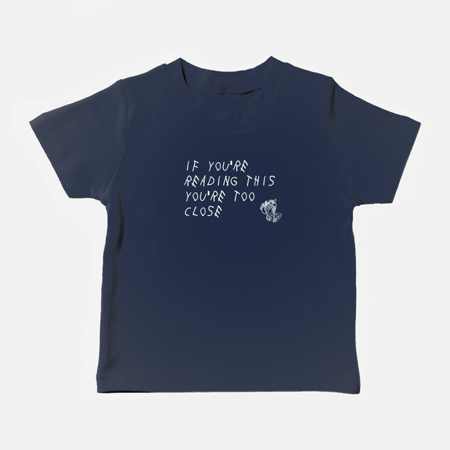 Too Close-baby basic tee-TeeFury