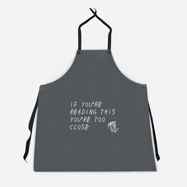 Too Close-unisex kitchen apron-TeeFury