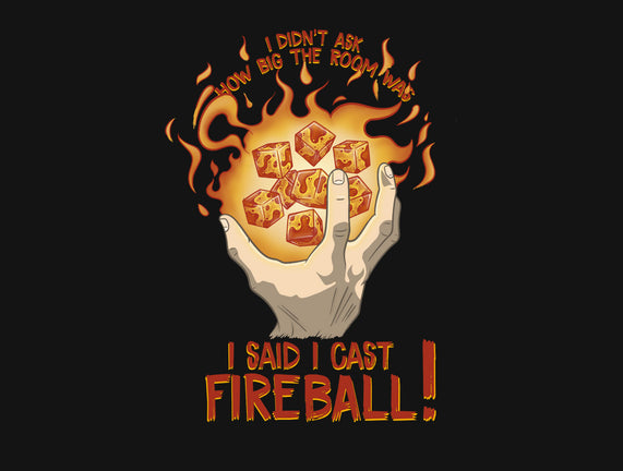 Cast Fireball