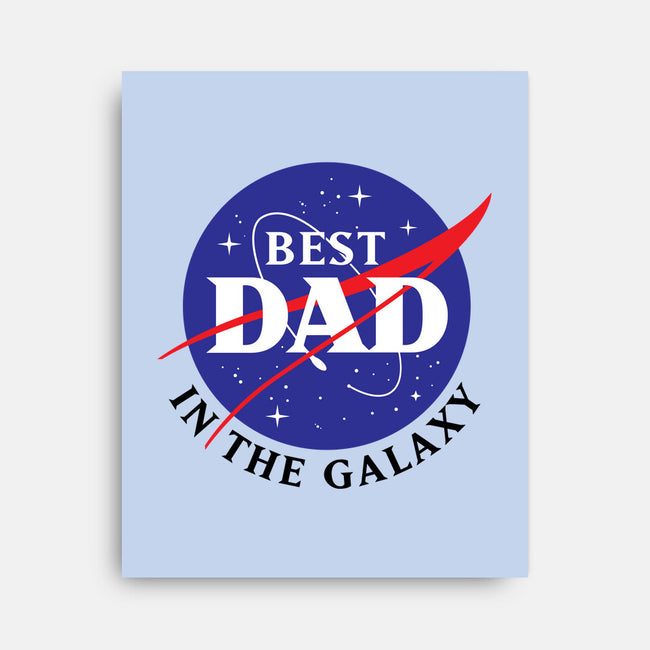 Best Dad in the Galaxy-none stretched canvas-cre8tvt