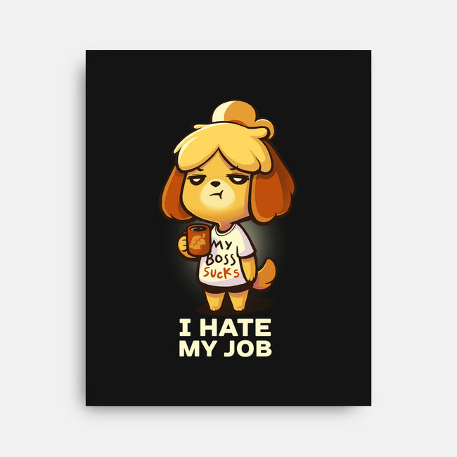 I Hate My Job-none stretched canvas-BlancaVidal