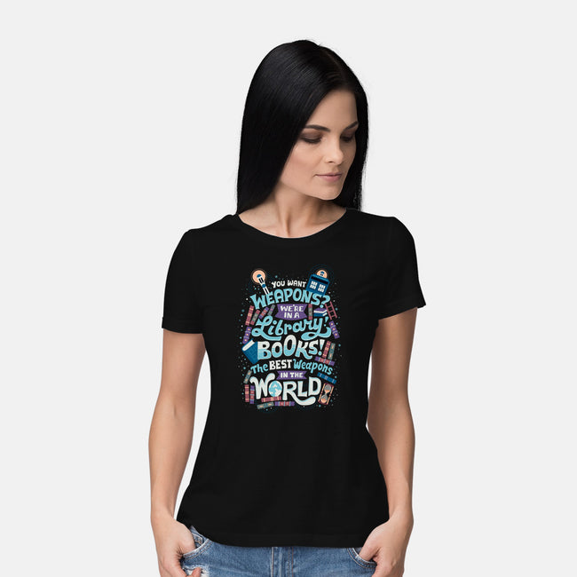 Books are the Best Weapons-womens basic tee-risarodil